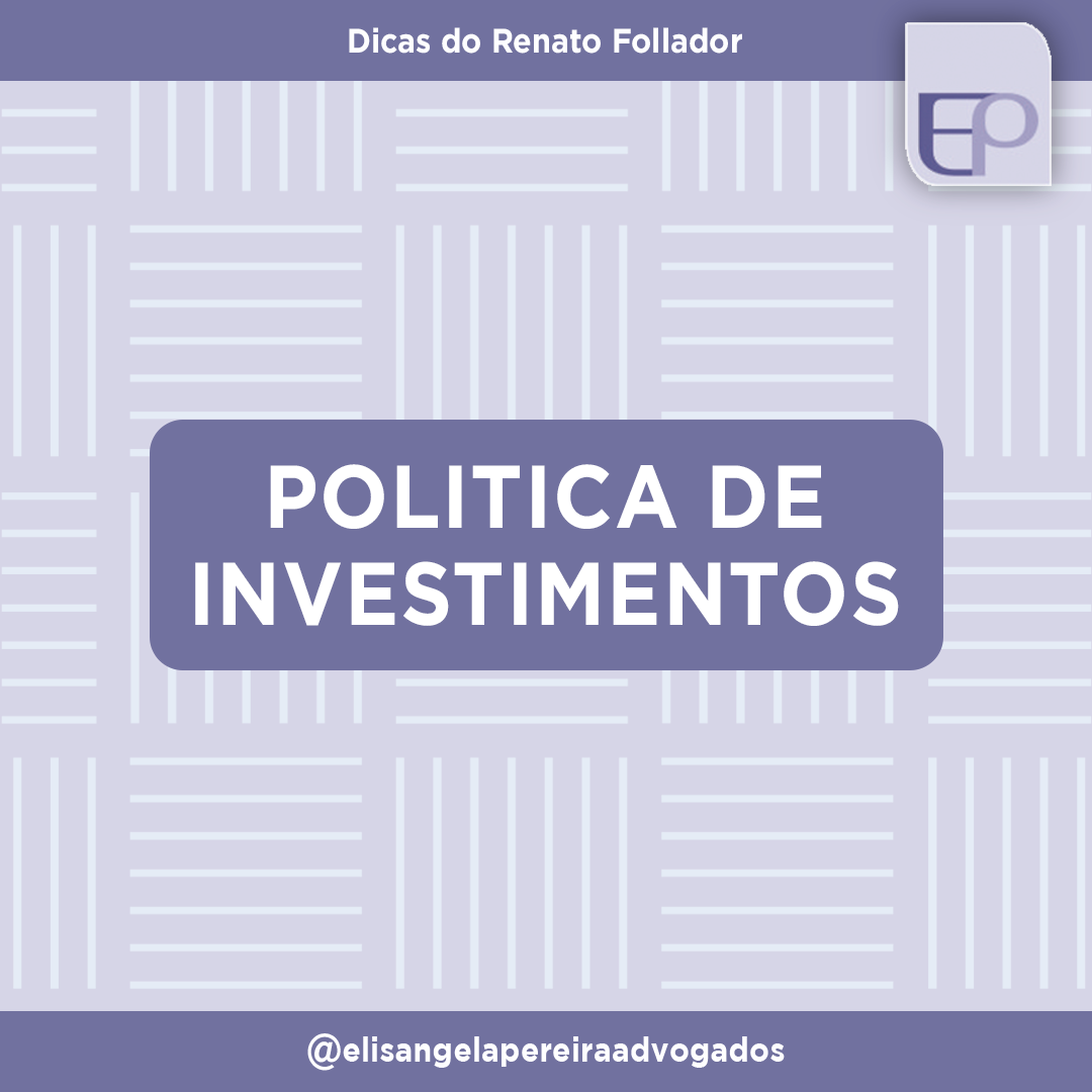 Leia mais sobre o artigo Politica de investimentos – Dicas do Renato Follador.